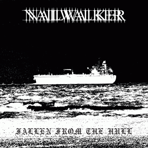 Nailwalker : Fallen from the Hull